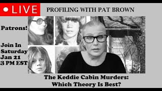 The Keddie Cabin Murders: Which Theory is Best? #KeddieMurders #KeddieCabinMurders