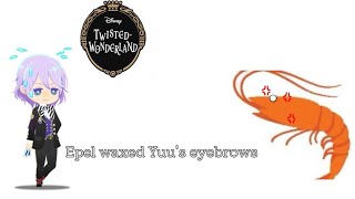 Epel waxed Yuu's eyebrows?! | Twisted Wonderland texts | NRC shenanigans screenshot 3