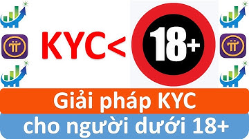 Giải pháp KYC cho người dưới 18+ #investtv #pinetwork #kycpinetwork