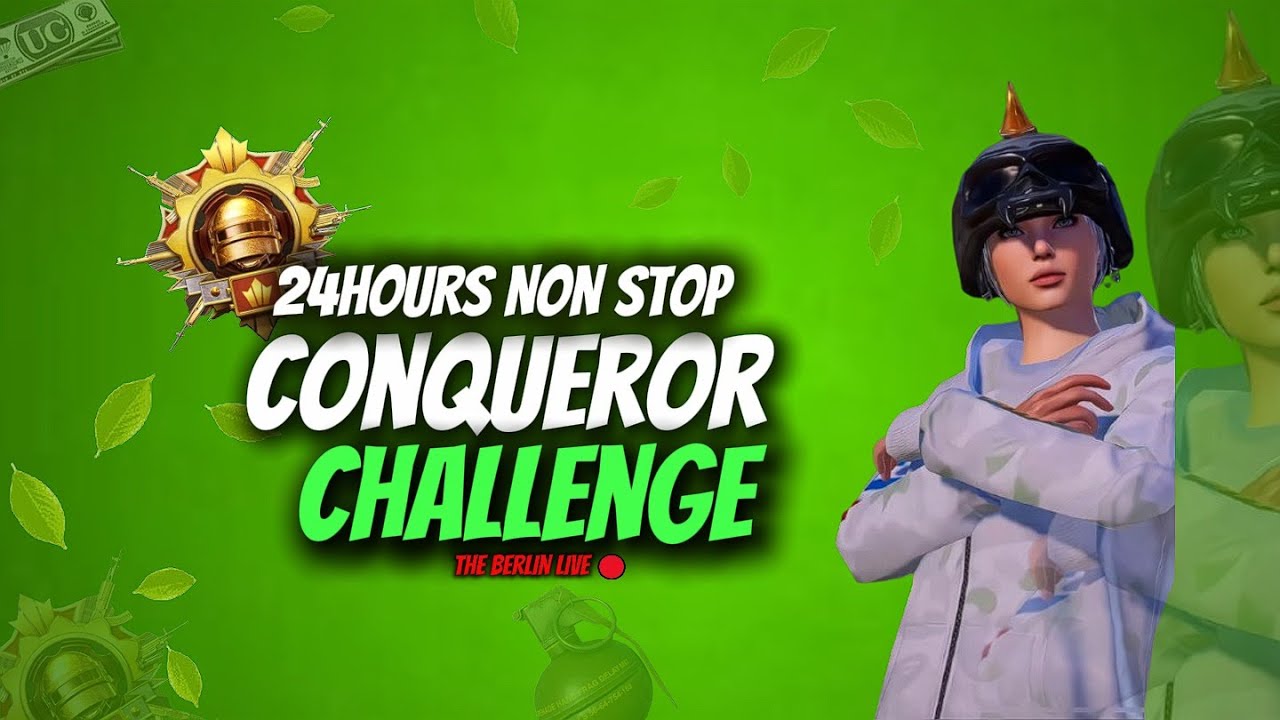 24 HOURS NON STOP STREAM | CONQUEROR CHALLENGE | LCxBERLINLIVE | PUBG ...
