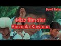 RINZUALA MIZO FLIM STAR KAWMNA TAWI