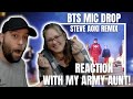 BTS ' MIC Drop Steve Aoki Remix ' REACTION With my ARMY Aunt | Metal Head Reaction