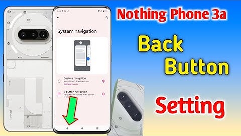 Nothing Phone 3a 5g 3Buttons-Navigation Setting | How to change back button in nothing phone 3a