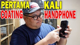 KETAGIHAN COATING‼PERTAMA KALI KENTA COBA COATING HANDPHONE YANG RETAK⁉