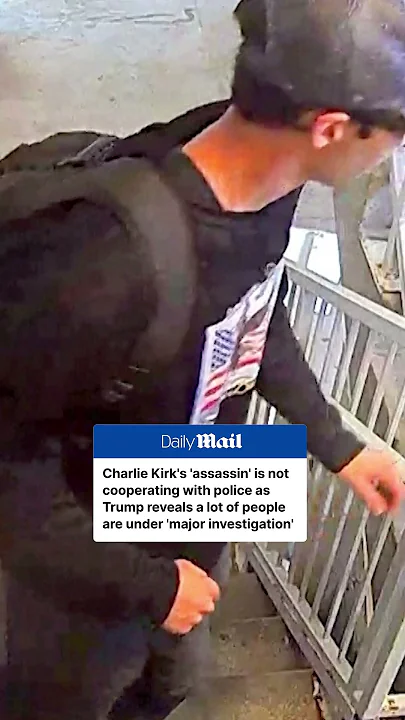 Charlie Kirk’s alleged ‘assassin’ ISN’T cooperating with police
