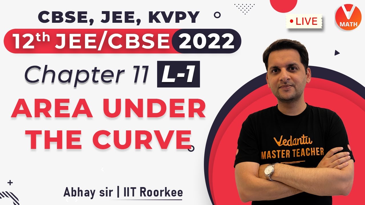 Area Under The Curve L1 | Class 12 Maths | JEE + CBSE | Vedantu Math | Abhay Sir