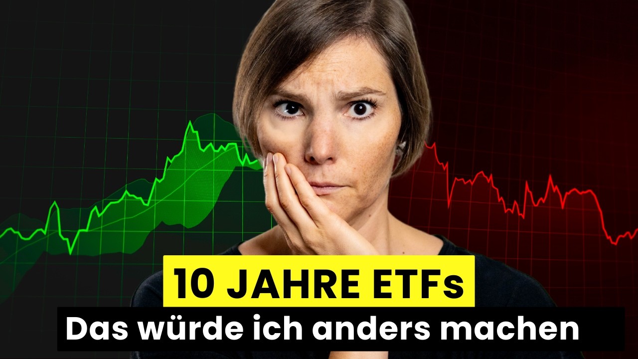 Nach 10 Jahren ETF-Investieren - Wie würde ich heute neu starten?