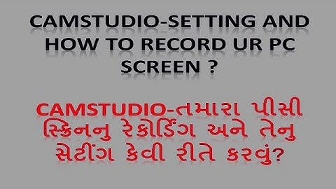 CAMSTUDIO-SETTING AND HOW TO RECORD UR PC SCREEN?