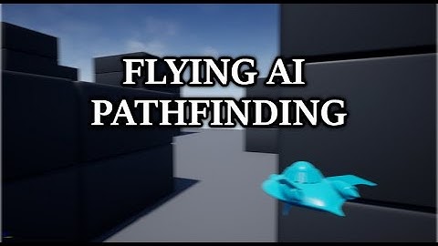 Unreal Engine 4 | Marketplace | Flying AI Pathfinding | Showcase