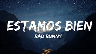 Bad Bunny - Estamos Bien (Letras / Lyrics) | 30 минут расслабляющей музыки