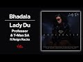 Bhadala - Lady Du, Professor, T Man SA feat  Reign Racks | Official Audio