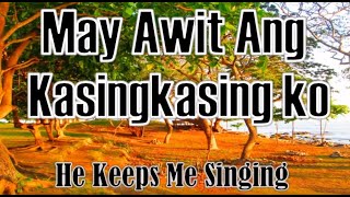 May Awit ang kasing kasing ko