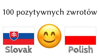 100 pozytywnych zwrotów +  komplementów - Słowacki + Polski - (Native Speaker) screenshot 5