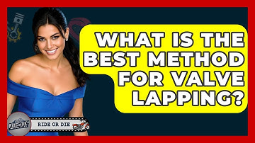What Is The Best Method For Valve Lapping? - Ride or Die Motorcycles
