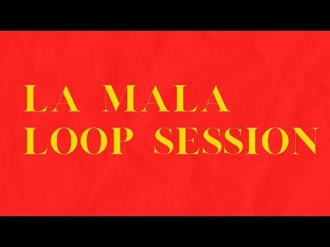 LA MALA - Loop Session desde Miami ft. Rey Diez