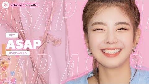 How Would ITZY Sing 
