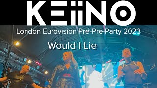 KEiiNO - Would I Lie - KEiiNO! Eurovision Pre-Pre Party 2023