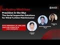 🌬️ Industry Webinar: Precision in the Sky, Aerial Inspection Solutions for Wind Turbine Maintenance