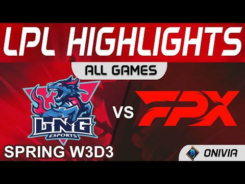 LNG vs FPX Highlights ALL GAMES LPL Spring Season 2022 W3D3 LNG Esports vs FunPlus Phoenix by Onivia