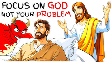 7 dingen die gebeuren als je je op God richt, niet op je problemen