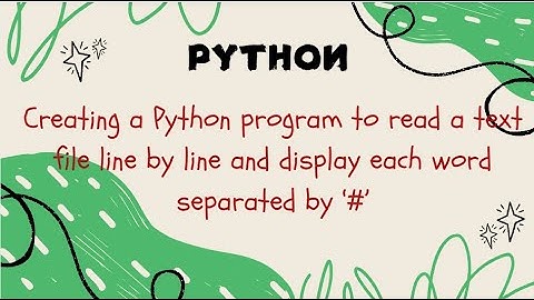 Creatin a python program to read a text file line by line and display each word separated by 