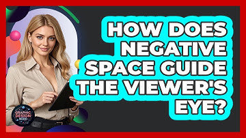 How Does Negative Space Guide The Viewer