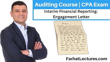 Interim Financial Reporting: Engagement Letter | Auditing Course | CPA Exam AUD