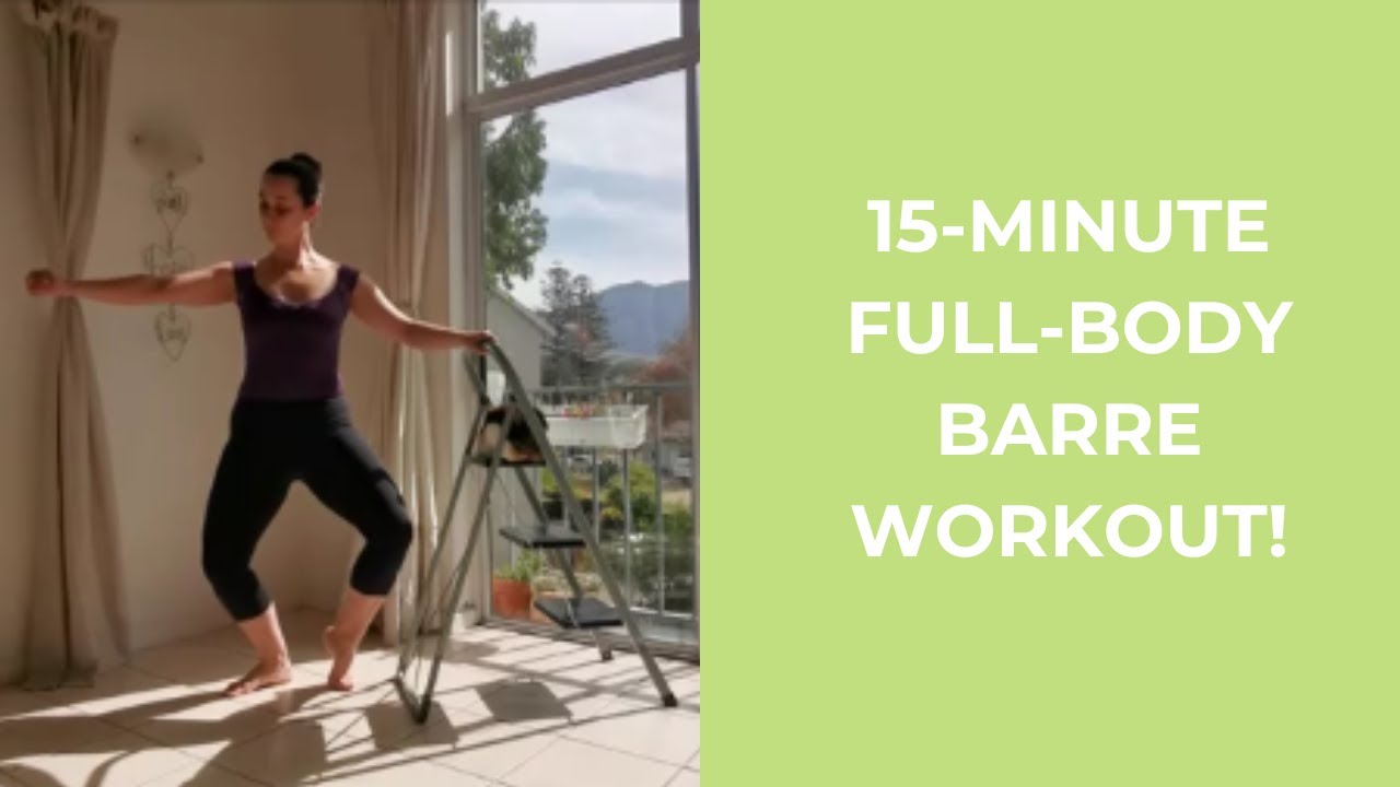 15Minute FULLBODY Barre Workout! YouTube