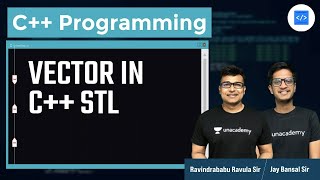 vector in C++ STL Part - 2 | L:37 | C++ | Competitive Programming | Ravindrababu Ravula | Jay