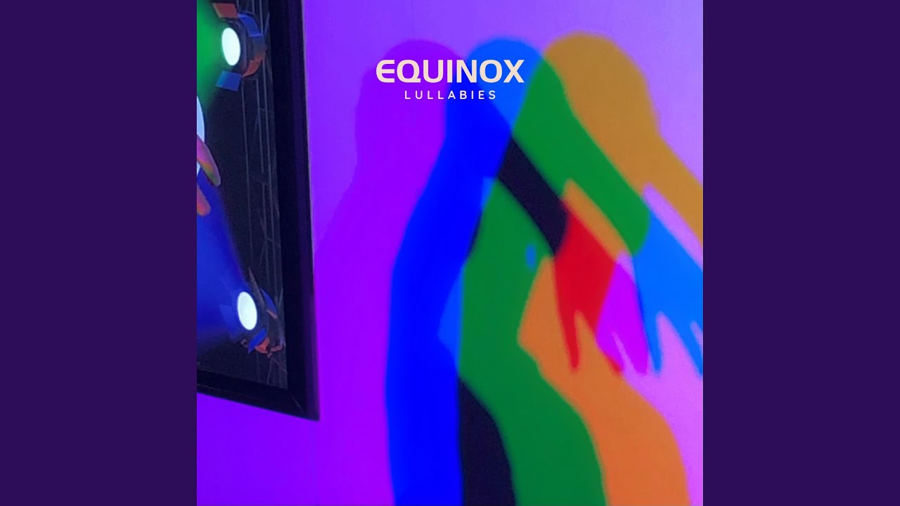 Lullabies - Equinox
