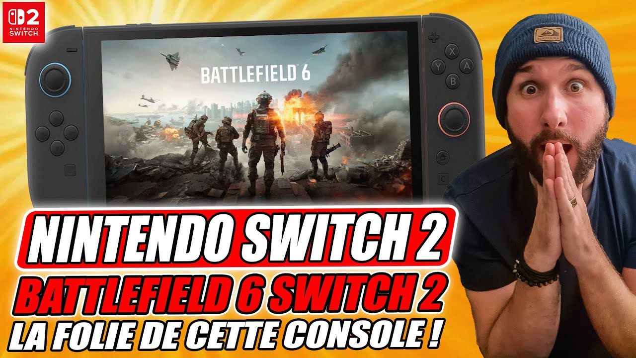 NINTENDO SWITCH 2 : BATTLEFIELD 6 OH LA LA 😱 MAIS CA VA ETRE UNE
