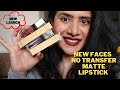 *NEW LAUNCH FACES Canada No Transfer Matte Lipstick review and swatches || DrSmileup ||