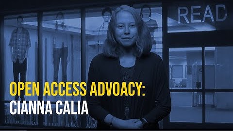 Open Access Advocacy: Cianna Calia