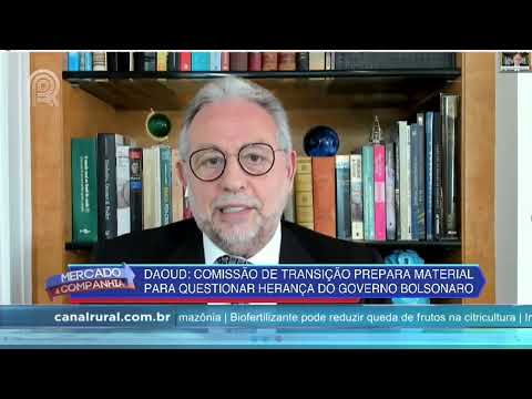 Daoud: transição prepara material para questionar 'herança' do governo Bolsonaro | Canal Rural