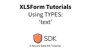 XLSForm Tutorials - How To Use the Type: 