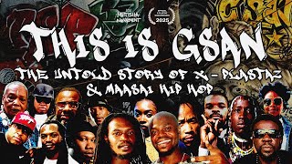 This is GSan: The Untold Story of X-Plastaz & Maasai Hip Hop ( DOCUMENTARY)