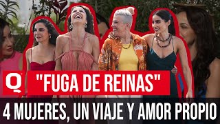 &quot;Fuga de Reinas&quot;, cuatro mexicanas se buscan a sí mismas en filme de Netflix
