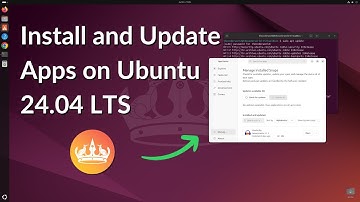 How to Install and Update Apps in Ubuntu 24.04 LTS