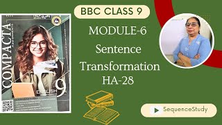 Class 9 bbc module-6|HA-28 SENTENCE TRANSFORMATION solved