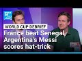 France seal hard-earned win against Senegal, Messi scores hat-trick for Argentina • FRANCE 24