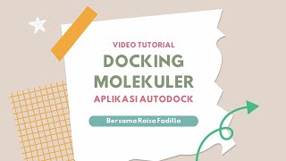 Video Tutorial Docking Molekuler Dengan Aplikasi Autodock screenshot 2