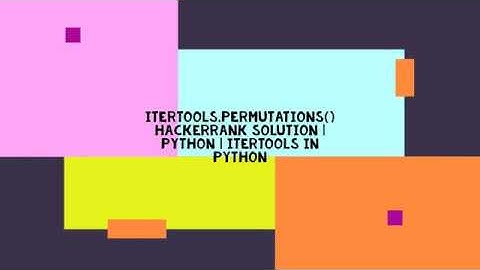 ITERTOOLS.PERMUTATIONS( ) HACKERRANK SOLUTION | PYTHON | ITERTOOLS IN PYTHON