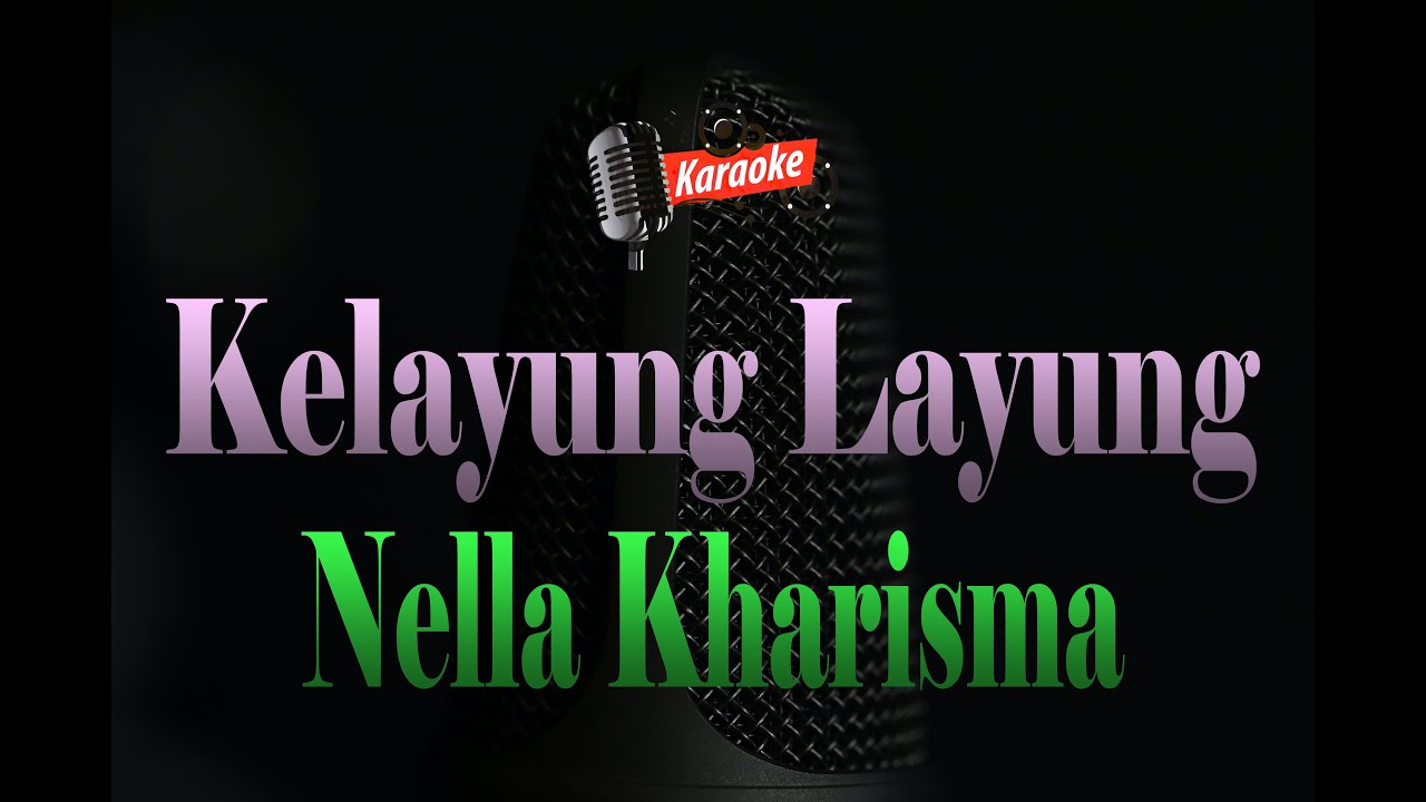 Nella Kharisma Kelayung Layung (Karaoke Version) 4K YouTube