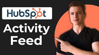 How To View Activity Feed In Hubspot (Full Guide)