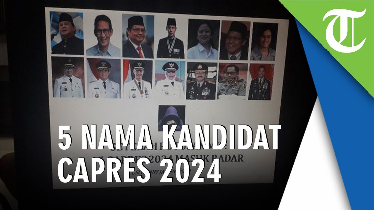 5 Nama Kandidat Capres 2024 - YouTube