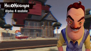 Hello neighbor alpha 4 mobile. Полностью переработанная альфа 4 на мобиле