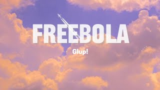 Glup! - Freebola (Letra)
