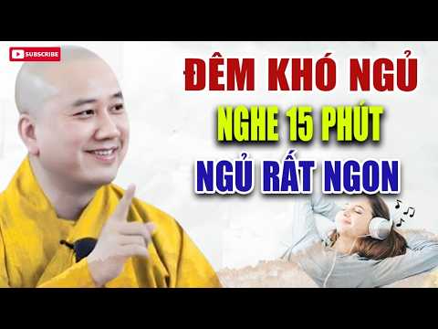 Mỗi Đêm Khó Ngủ Nghe Thầy Chỉ Cách Chìm Vào Giấc Ngủ Ngon "Rất Hay" Thầy Thích Pháp Hòa