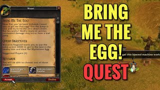 Bring Me The Egg! Quest (WoW TBC)