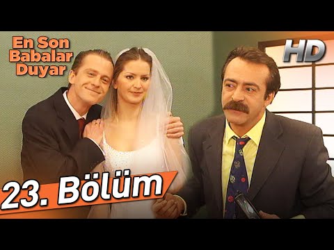 En Son Babalar Duyar 23. Bölüm (Full HD)